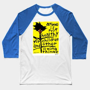 Anime Is Not Healthy Baseball T-Shirt